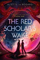 Book cover: The Red Scholar's Wake, by Aliette de Bodard (preview)