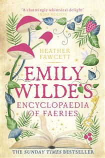 Book cover: Emily Wilde's Encyclopaedia of Faeries (Book 1 of Emily Wilde Series) by Heather Fawcett (preview)