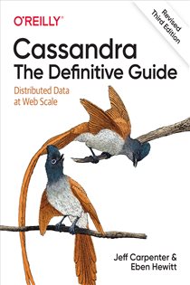 Book cover: Cassandra: The Definitive Guide, (Revised) Third Edition, by Jeff Carpenter (preview)