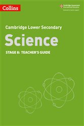 Lower Secondary Science Teacher&#x2019;s Guide: Stage 8