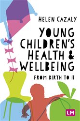 Young Children&#x2032;s Health and Wellbeing: from birth to 11