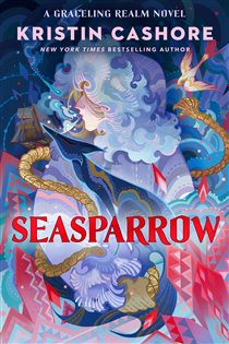 Book cover: Seasparrow, by Kristin Cashore (preview)