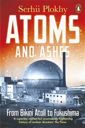 Book cover: Atoms and Ashes, by Serhii Plokhy (preview)