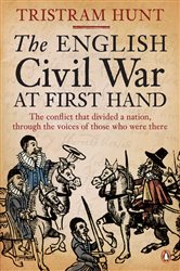 Book cover: The English Civil War At First Hand, by Tristram Hunt (preview)