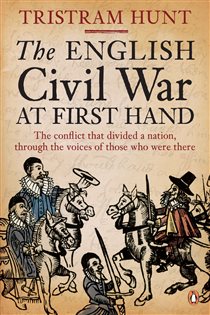 Book cover: The English Civil War At First Hand, by Tristram Hunt (preview)