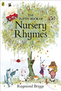 Book cover: The Puffin Book of Nursery Rhymes, illustrated by Raymond Briggs (preview)