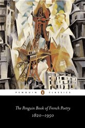 The Penguin Book of French Poetry: 1820-1950