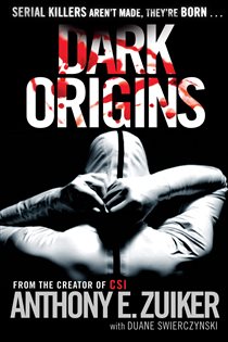 Book cover: Dark Origins, by Anthony E. Zuiker (preview)
