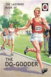 Book cover: The Ladybird Book of The Do-Gooder, by Jason Hazeley (preview)