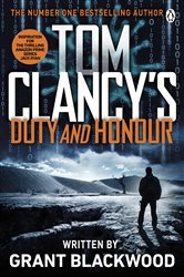 Book cover: Tom Clancy's Duty and Honour, by Grant Blackwood (preview)