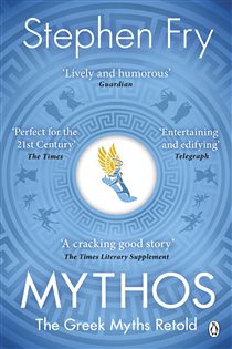 Book cover: Mythos (Book 1 of Stephen Fry’s Greek Myths) by Stephen Fry (preview)