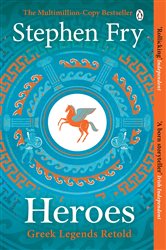Book cover: Heroes (Book 2 of Stephen Fry’s Greek Myths) by Stephen Fry (preview)