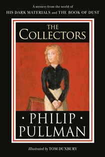 Book cover: His Dark Materials: The Collectors, by Philip Pullman (preview)