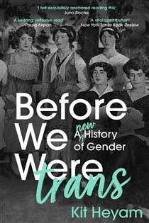 Book cover: Before We Were Trans, by Kit Heyam (preview)