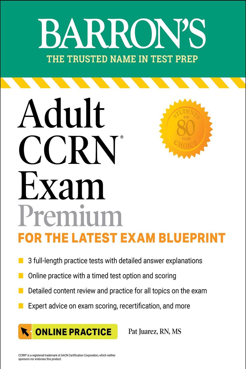 Ccrn Study Guide Adult CCRN Exam Premium: Study Guide for the Latest Exam Blueprint ...