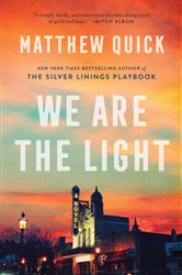 Book cover: We Are the Light, by Matthew Quick (preview)