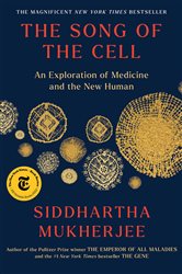 Book cover: The Song of the Cell, by Siddhartha Mukherjee (preview)