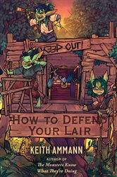 Book cover: How to Defend Your Lair, by Keith Ammann (preview)