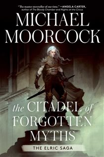 Book cover: The Citadel of Forgotten Myths, by Michael Moorcock (preview)