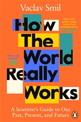 Book cover: How the World Really Works, by Vaclav Smil (preview)