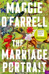 Book cover: The Marriage Portrait, by Maggie O'Farrell (preview)