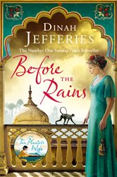 Book cover: Before the Rains, by Dinah Jefferies (preview)