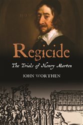 Regicide: The Trials of Henry Marten