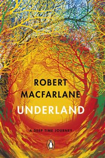 Book cover: Underland, by Robert Macfarlane (preview)