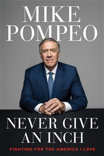 Book cover: Never Give an Inch, by Mike Pompeo (preview)