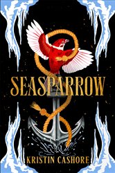 Book cover: Seasparrow, by Kristin Cashore (preview)