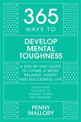 Book cover: 365 Ways To: Develop Mental Toughness, by Penny Mallory (preview)