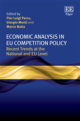 Economic Analysis in EU Competition Policy: Recent Trends at the National and EU Level