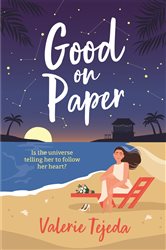 Good on Paper: A fabulously fresh friends-to-lovers beach read with heart and soul that you won&#x27;t want to miss this summer!