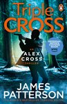 Triple Cross: (Alex Cross 30)