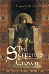 The Serpent&#x27;s Crown: A Novel of Medieval Cyprus