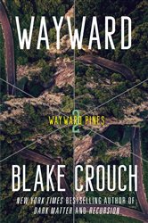 Book cover: Wayward (Book 2 of The Wayward Pines Trilogy) by Blake Crouch (preview)