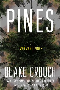 Book cover: Pines (Book 1 of The Wayward Pines Trilogy) by Blake Crouch (preview)