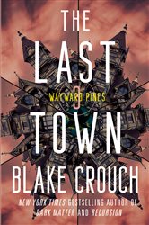 Book cover: The Last Town (Book 3 of The Wayward Pines Trilogy) by Blake Crouch (preview)