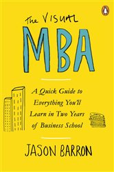 Book cover: The Visual MBA, by Jason Barron (preview)