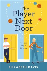 The Player Next Door: Two can play at this game in this smart, sexy fake-dating rom-com!