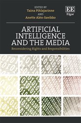 Artificial Intelligence and the Media: Reconsidering Rights and Responsibilities