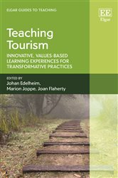 Teaching Tourism: Innovative, Values-based Learning Experiences for Transformative Practices