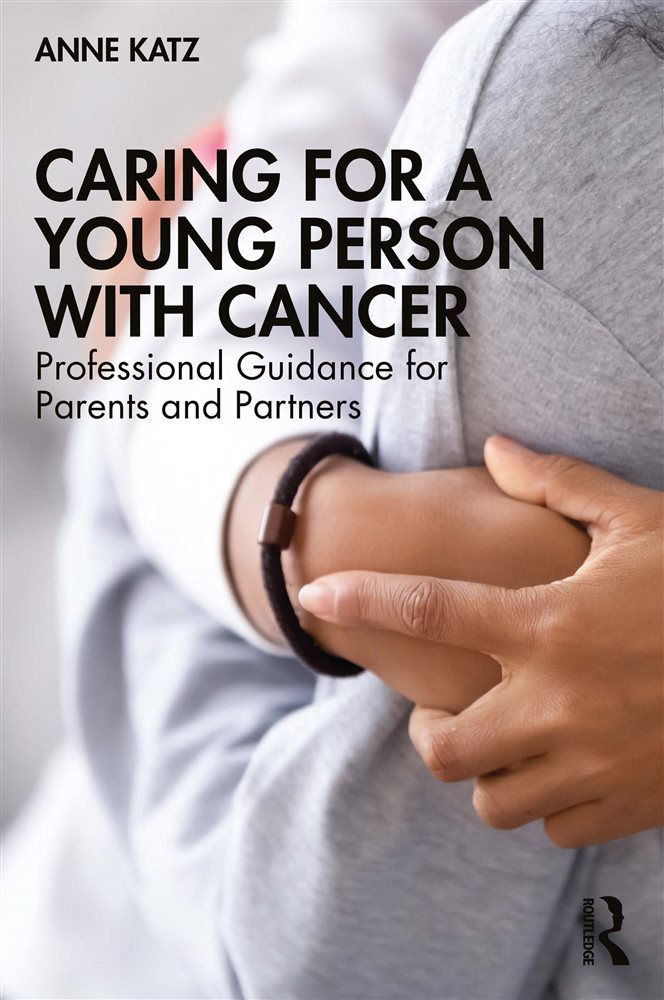 Caring For A Young Person With Cancer By Anne Katz Ebook 2637