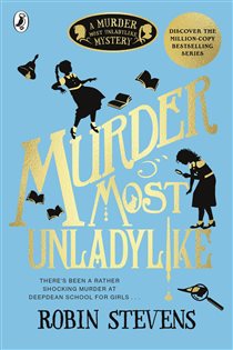 Book cover: Murder Most Unladylike (Book 1 of A Murder Most Unladylike Mystery) by Robin Stevens (preview)