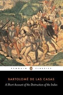 Book cover: A Short Account of the Destruction of the Indies, by Bartolome Las Casas (preview)