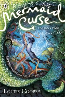 Book cover: Mermaid Curse: The Black Pearl, by Louise Cooper (preview)