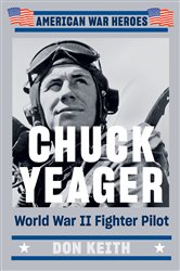 Book cover: Chuck Yeager, by Don Keith (preview)
