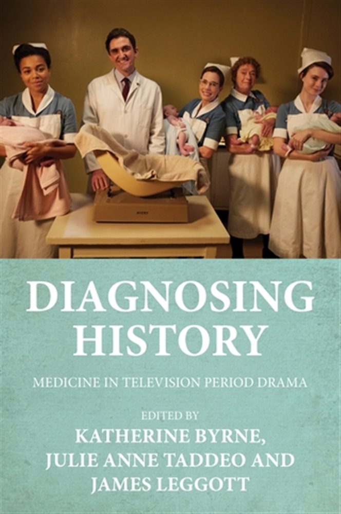 Diagnosing history by Katherine Byrne (ebook)
