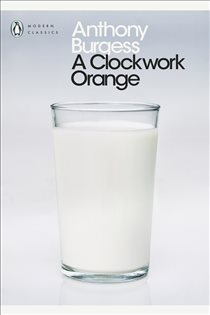 Book cover: A Clockwork Orange, by Anthony Burgess (preview)