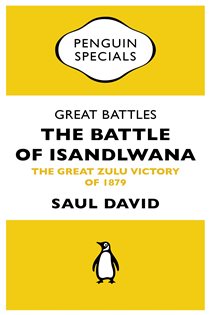 Book cover: Great Battles: The Battle of Isandlwana, by Saul David (preview)